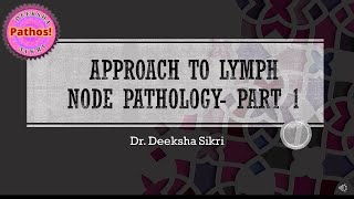 Approach To Lymph Node Pathology Part 1 [upl. by Ahsii]