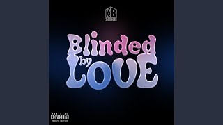 Blinded By Love [upl. by Thorma]