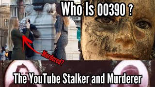 Who Is OO390  The YouTube Stalker amp Murderer [upl. by Jenifer]