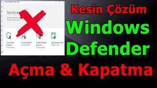 Windows Defender Tamamen Kapatma ve Açma Win10  ÇÖZÜLDÜ ✔️ [upl. by Jerroll]