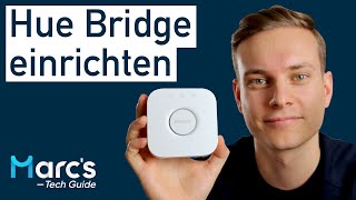 Philips Hue Bridge  Einrichten und erste Lampe verbinden deutsch [upl. by Osterhus802]