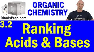 32 Ranking Acids and Bases  Organic Chemistry [upl. by Sixela]