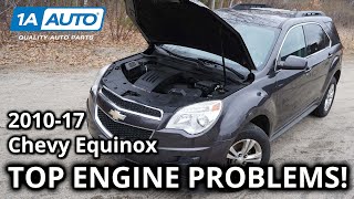 Top Common Engine Problems 20102017 Chevy Equinox SUV [upl. by Lamoree]