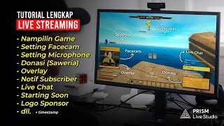 Tutorial Live Streaming Komplit Game Facecam Mic Donasi Overlay dll  PRISM Live Studio [upl. by Afaw240]