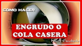 CÓMO HACER ENGRUDO O COLA CASERA [upl. by Shererd24]