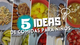 5 IDEAS DE COMIDAS PARA NIÑOS SALUDABLESRECETAS PASO A PASO [upl. by Seaman783]