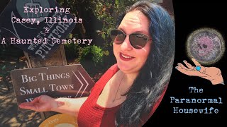 Exploring Casey Illinois and A Haunted Cemetery [upl. by Htiduy]