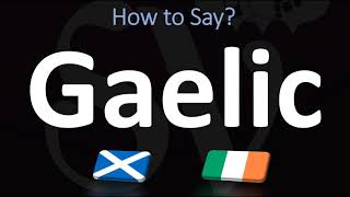 How to Pronounce Gaelic CORRECTLY  Irish VS Scottish [upl. by Ennahteb906]