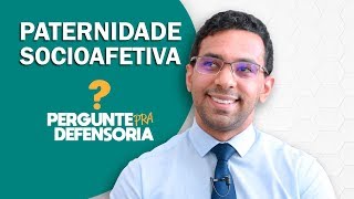 Paternidade socioafetiva O que é Como fazer o reconhecimento [upl. by Domash]