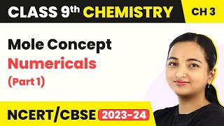 Class 9 Chemistry Chapter 3  Mole Concept Numericals Part 1  Atoms and Molecules [upl. by Lemmor]