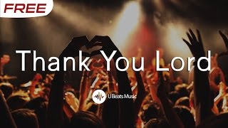 FREE quotUpliftingquot Gospel Praise and Worship Instrumental  quotThank You Lordquot Prod IJ Beats [upl. by Dodd423]