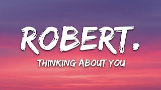 robert  thinking about you sometimes Lyrics 7clouds Release [upl. by Rede]