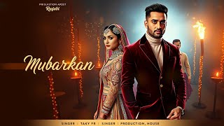 Mubarakan  official music Bannet dosanjh  Mahi Sharma  new song 2025  PRex  own music [upl. by Omixam]