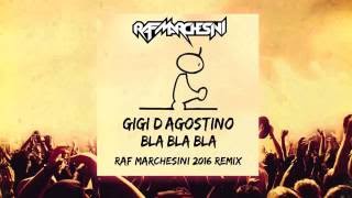 Gigi DAgostino  Bla Bla Bla Raf Marchesini Bootleg Remix [upl. by Dammahum]