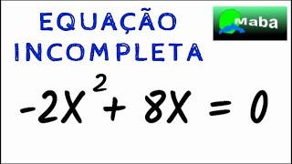 EQUAÇÃO DO SEGUNDO GRAU INCOMPLETA [upl. by Michiko546]