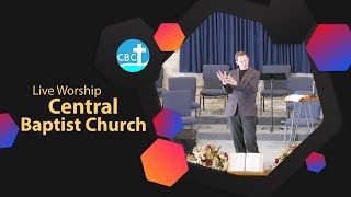 Live Worship  Central Baptist Church [upl. by Needan]