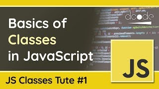 JavaScript Classes 1 The Basics  JavaScript OOP Tutorial [upl. by Paterson]