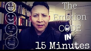 The Emotion Code Explained In 15 Minutes [upl. by Maribeth468]