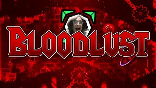 BLOODLUST Extreme Demon Part 2  Geometry Dash [upl. by Au]