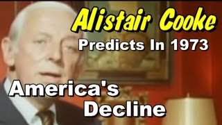 Alistair Cooke Predicts Americas Decline In 1973 [upl. by Ahcsap988]