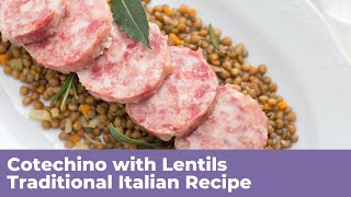 COTECHINO WITH LENTILS  Traditional Italian Recipe [upl. by Lirbaj]