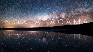 NOX ATACAMA  8K [upl. by Anauqed]