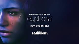 Labrinth – Say Goodnight Official Audio  Euphoria Original Score from the HBO Series [upl. by Airtemak]