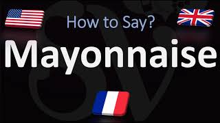 How to Pronounce Mayonnaise CORRECTLY French amp English Pronunciation [upl. by Ttenyl]