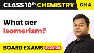 Class 10 Chemistry Chapter 4  Carbon and its Compounds  Isomerism [upl. by Britte]