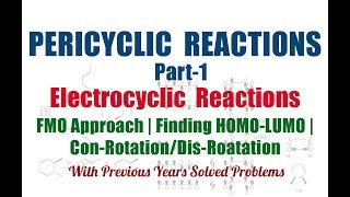 Pericyclic Reactionspart1 Electrocyclic Reactions  FMO Approach  TRICK to solve Questions [upl. by Ylak]