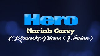 HERO  Mariah Carey KARAOKE PIANO VERSION [upl. by Marilou305]