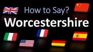 How to Pronounce Worcestershire  British French Italian Chinese Pronunciation English Sauce [upl. by Nosliw]