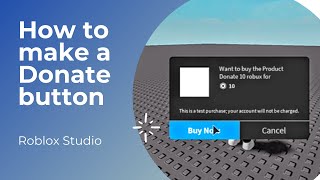 How to make a Donate button in Roblox studio  Developer Products [upl. by Kellina282]