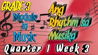 Grade 3 Ang Rhythm sa musika music module Q1week 3 [upl. by Ynned]