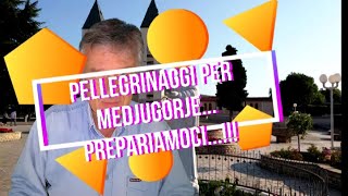 PELLEGRINAGGI PER MEDJUGORJE PREPARIAMOCI [upl. by Yeldarb144]