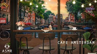 Amsterdam Coffee Shop Ambience amp Jazz Music  Cafe ASMR Coffee Shop Sounds Study Relaxation [upl. by Nho]