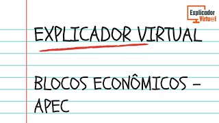 Blocos Econômicos – APEC  Geografia [upl. by Aronoh]