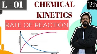 Chemical Kinetics  class 12 part 1  Rate of Reaction [upl. by Durtschi]