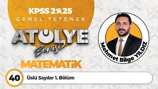 40  Üslü Sayılar 1 Bölüm  Mehmet Bilge YILDIZ [upl. by Aehcsrop]