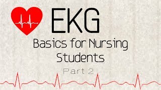 EKG Basics for Nursing Students Part 2 [upl. by Mil]