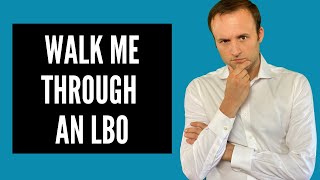 Walk Me Through An LBO  Investment Banking Interview Question [upl. by Chapin]