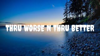 KB Mike  Thru Worse N Thru Better Lyric Video [upl. by Assirual]