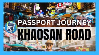 Khaosan Road  Passport Journey [upl. by Ringler]