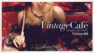 Vintage Café Vol 10  Original Full Album  Lounge amp Jazz Blends [upl. by Birdella]